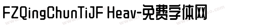 FZQingChunTiJF Heav字体转换